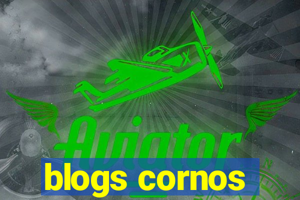 blogs cornos